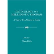 Latin Elegy and Hellenistic Epigram