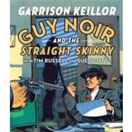 Guy Noir and the Straight Skinny