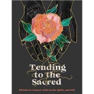 Tending to the Sacred