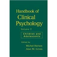 Handbook of Clinical Psychology, Volume 2 Children and Adolescents