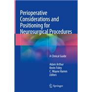 Perioperative Considerations and Positioning for Neurosurgical Procedures