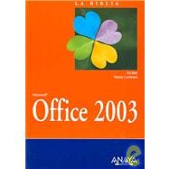 La Biblia de Microsoft Office 2003 / Microsoft Office 2003 Bible