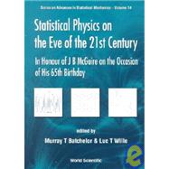 Statistical Physics on the Eve of the 21st Century : In Honour of J. B. McGuire on the Occasion of His 65th Birthday Florida Atlantic University May 1999