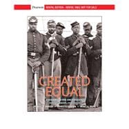Created Equal: A History of the United States, Combined Volume [Rental Edition]