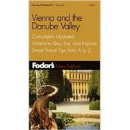 Fodor's Vienna and the Danube Valley, 14th Edition