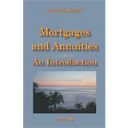 Mortgages and Annuities. an Introduction : An Introduction