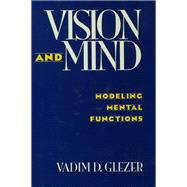 Vision and Mind: Modeling Mental Functions