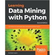 Learning Data Mining with Python - Second Edition