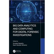 Big Data Analytics and Computing for Digital Forensic Investigations