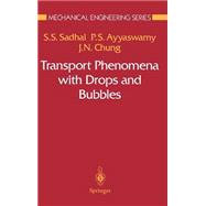 Transport Phenomena With Drops and Bubbles