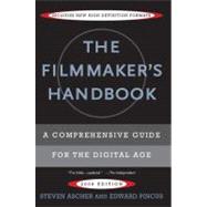 The Filmmaker's Handbook A Comprehensive Guide for the Digital Age