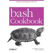 Bash Cookbook : Solutions and Examples for Bash Users