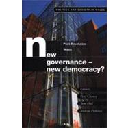 New Governance, New Democracy?: Post-Devolution Wales