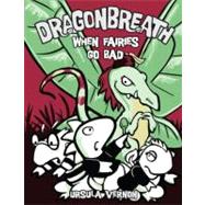 Dragonbreath #7 When Fairies Go Bad