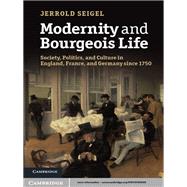 Modernity and Bourgeois Life