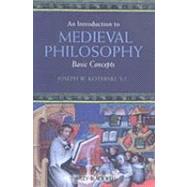 An Introduction to Medieval Philosophy Basic Concepts