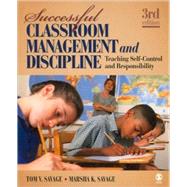 Successful Classroom Management and Discipline : Teaching Self-Control and Responsibility