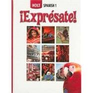 iExpresate!: Holt Spanish 1,9780030676789