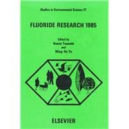 Fluoride Research 1985: Selected Papers from the 14th Conference of the International Society for Fluoride Research, Morioka, Japan, 12-15 June 1985
