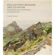 William Trost Richards: True To Nature Drawings, Watercolors and Oil Sketches