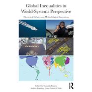 Global Inequalities in World-Systems Perspective: Theoretical Debates and Methodological Innovations