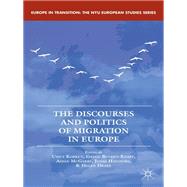 The Discourses and Politics of Migration in Europe