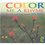 Color Me a Rhyme : Nature Poems for Young People