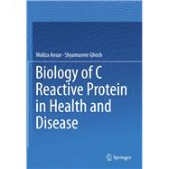 Biology of C Reactive Protein in Health and Disease