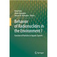 Behavior of Radionuclides in the Environment