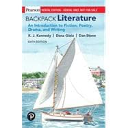 Backpack Literature: An Introduction to Fiction, Poetry, Drama, and Writing [Rental Edition],9780134756790