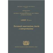 Earthquakes: Observation, Theory, and Interpretation : Proceedings of the International School of Physics 