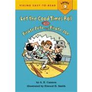Let the Good Times Roll With Pirate Pete and Pirate Joe