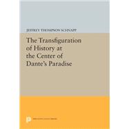The Transfiguration of History at the Center of Dante's Paradise
