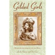 Gilded Girls : Women Entertainers of the Old West
