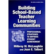 Building School-based Teacher Learning Communities