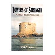 Towers of Strength: The Story of the Martello Towers