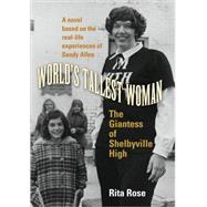 World's Tallest Woman : The Giantess of Shelbyville High