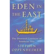 Eden in the East : The Drowned Continent of Southeast Asia