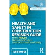 Health and Safety in Construction Revision Guide: for the NEBOSH National Certificate in Construction Health and Safety