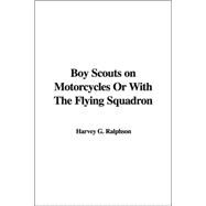 Boy Scouts On Motorcycles Or With The Flying Squadron