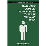 Teen Boys' Comedic Monologues That Are Actually Funny