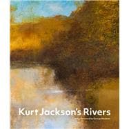 Kurt Jackson's Rivers