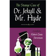 The Strange Case of Dr. Jekyll & Mr. Hyde by Robert Louis Stevenson: (Illustrated)
