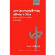 Love-Letters and Privacy in Modern China The Intimate Lives of Lu Xun and Xu Guangping