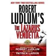 Robert Ludlum's The Lazarus Vendetta A Covert-One Novel