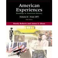 American Experiences: Readings in American History, Volume II