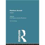 Matthew Arnold: The Critical Heritage Volume 1 Prose Writings