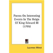 Poems On Interesting Events In The Reign Of King Edward III