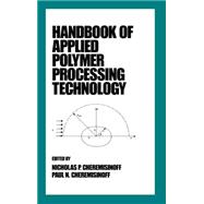 Handbook of Applied Polymer Processing Technology