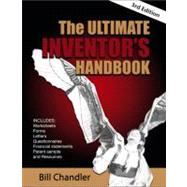 The Ultimate Inventor's Handbook: And Business Development Guide